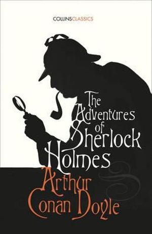  The Adventures of Sherlock Holmes : Collins Classics - Arthur Conan Doyle