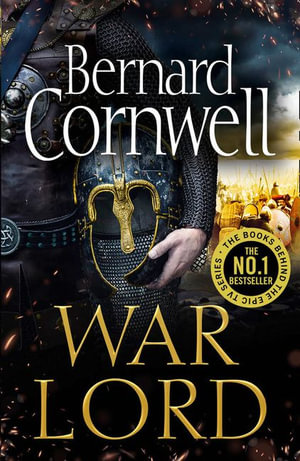 War Lord : The Last Kingdom - Bernard Cornwell