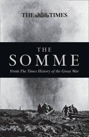 The Somme : From The Times History of the First World War - Times Books