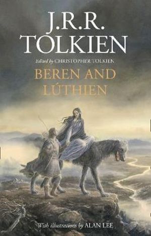 Beren and Luthien - J R R Tolkien