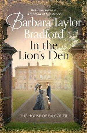 In The Lion's Den : The House of Falconer: Book 2 - Barbara Taylor Bradford