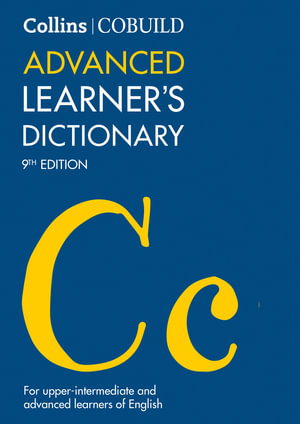 Collins Cobuild Advanced Learner's Dictionary [Ninth Edition] : The Source of Authentic English - Collins-Cobuild