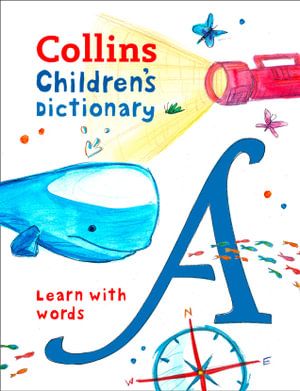 Collins Children's Dictionary : Learn With Words - Collins Dictionaries