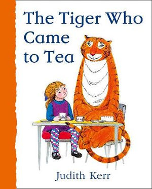 The Tiger Who Came To Tea - Judith Kerr