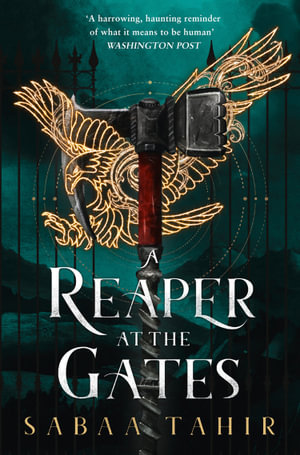 A Reaper At The Gates : An Ember in the Ashes - Sabaa Tahir