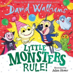 Little Monsters Rule! : From the Number One Bestselling Author - David Walliams