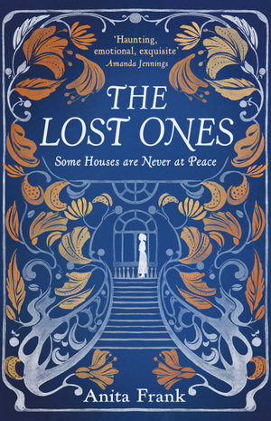 The Lost Ones : The most captivating and haunting ghost story and debut historical fiction novel of 2020 - Anita Frank