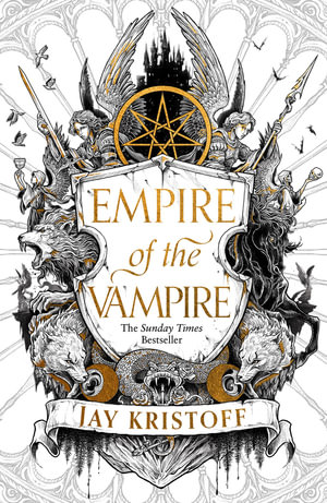 Empire of the Vampire : Empire Of The Vampire - Jay Kristoff