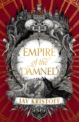 Empire of the Damned : Empire Of The Vampire: Book 2 - Jay Kristoff