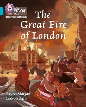 The Great Fire of London : Band 07/Turquoise - Hawys Morgan