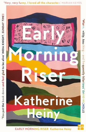 Early Morning Riser - Katherine Heiny