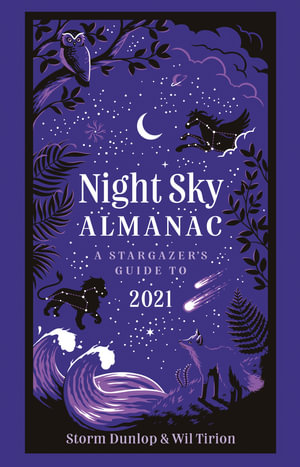 Night Sky Almanac 2021 : A Stargazer's Guide - Storm Dunlop