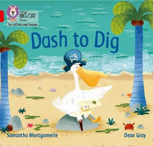 Dash to Dig : Band 02a/Red a - Samantha Montgomerie