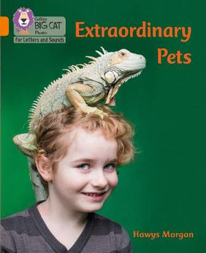 Extraordinary Pets : Band 06/Orange - Hawys Morgan