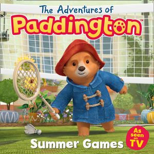 The Adventures of Paddington - Summer Games Picture Book : Summer Games Picture Book - HarperCollins Children’s Books