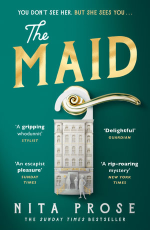 The Maid : A Molly the Maid mystery - Nita Prose