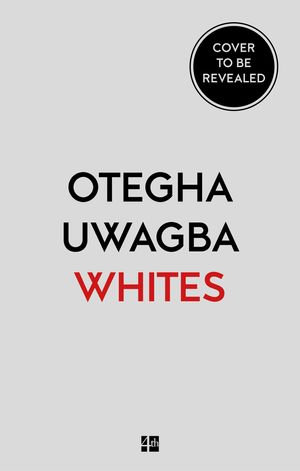Whites : On Race and Other Falsehoods - Otegha Uwagba