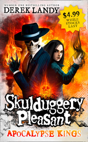 Apocalypse Kings : The Skulduggery Pleasant Series Novella - Derek Landy