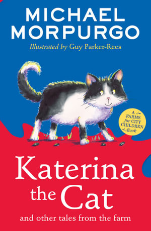 Katerina the Cat and Other Tales From the Farm : A Farms for City Children Book - Michael Morpurgo