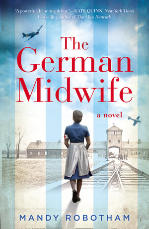 The German Midwife : A Novel - Mandy Robotham