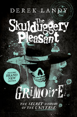 The Skulduggery Pleasant Grimoire : Skulduggery Pleasant - Derek Landy