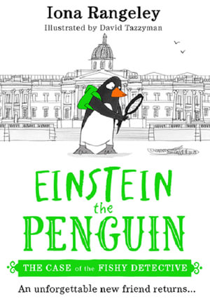 Einstein the Penguin (2) - The Case of the Fishy Detective : Einstein the Penguin - Iona Rangeley