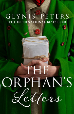 The Orphan's Letters : The Red Cross Orphans - Glynis Peters