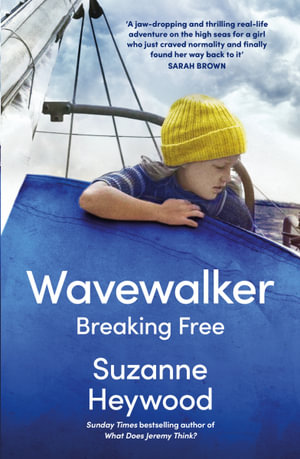 Wavewalker : Breaking Free - Suzanne Heywood