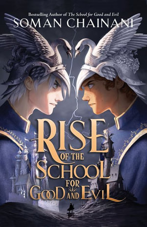 The School for Good and Evil: Rise of the School for Good and Evil : School for Good and Evil - Soman Chainani