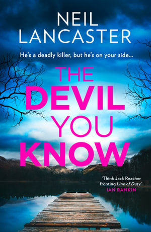 The Devil You Know : DS Max Craigie - Neil Lancaster