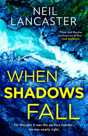 When Shadows Fall : When Shadows Fall - Neil Lancaster