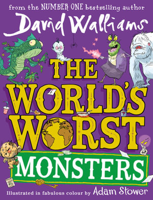 The World's Worst Monsters : World's Worst - David Walliams