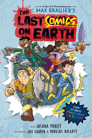 The Last Comics on Earth : Last Kids on Earth Graphic Novels - Max Brallier