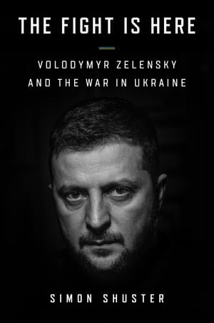 The Showman : The Inside Story That Made a War Leader of Volodymyr Zelensky - Simon Shuster