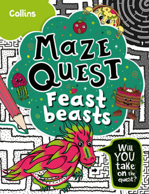 Maze Quest - Feast Beasts by Kia Marie Hunt