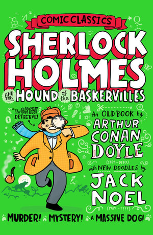 Comic Classics - Sherlock Holmes And The Hound Of The Baskervilles : Comic Classics - Jack Noel