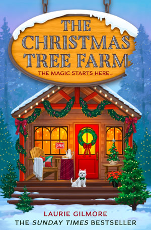 The Christmas Tree Farm : Dream Harbour - Laurie Gilmore