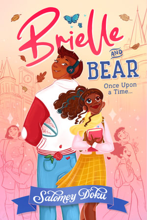 Brielle and Bear - Once Upon a Time : An Unmissable Romantic Graphic Novel for Fans of Heartstopper - Salomey Doku