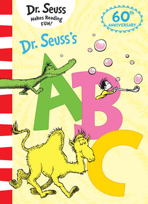 Dr. Seuss's ABC : 60th Anniversary Edition - Dr Seuss