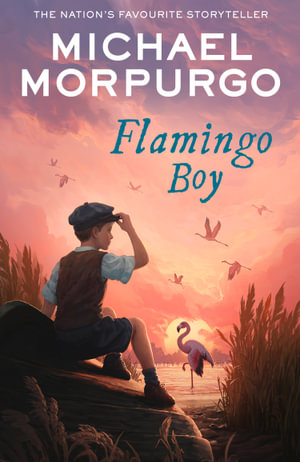 Flamingo Boy - Michael Morpurgo