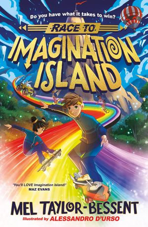 Race to Imagination Island (Imagination Island, Book 1) : Imagination Island : Book 1 - Mel Taylor-Bessent