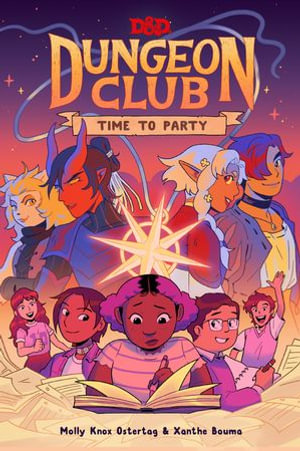 Dungeons & Dragons : Dungeon Club: Time to Party - Molly Knox Ostertag