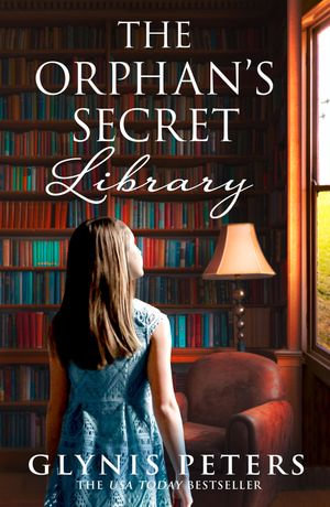 The Orphan's Secret Library - Glynis Peters