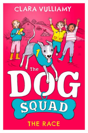 The Race : Dog Squad - Clara Vulliamy