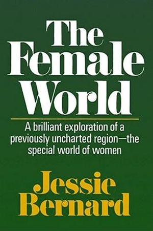 Female World - Jessie Bernard