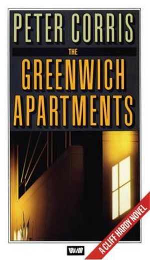 The Greenwich Apartments : Cliff Hardy : Book 8 - Peter Corris