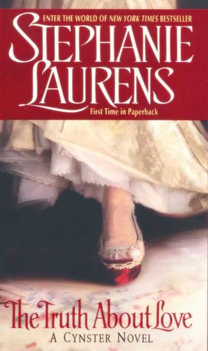 The Truth About Love : A Cynster Novel - Stephanie Laurens