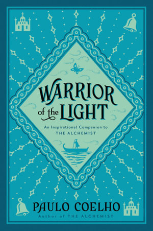 Warrior of the Light :  A Manual - Paulo Coelho