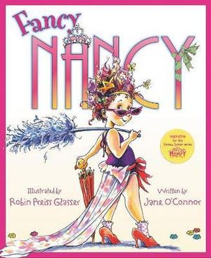 Fancy Nancy : Fancy Nancy - Jane O'Connor