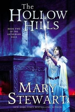 The Hollow Hills : Merlin - Mary Stewart